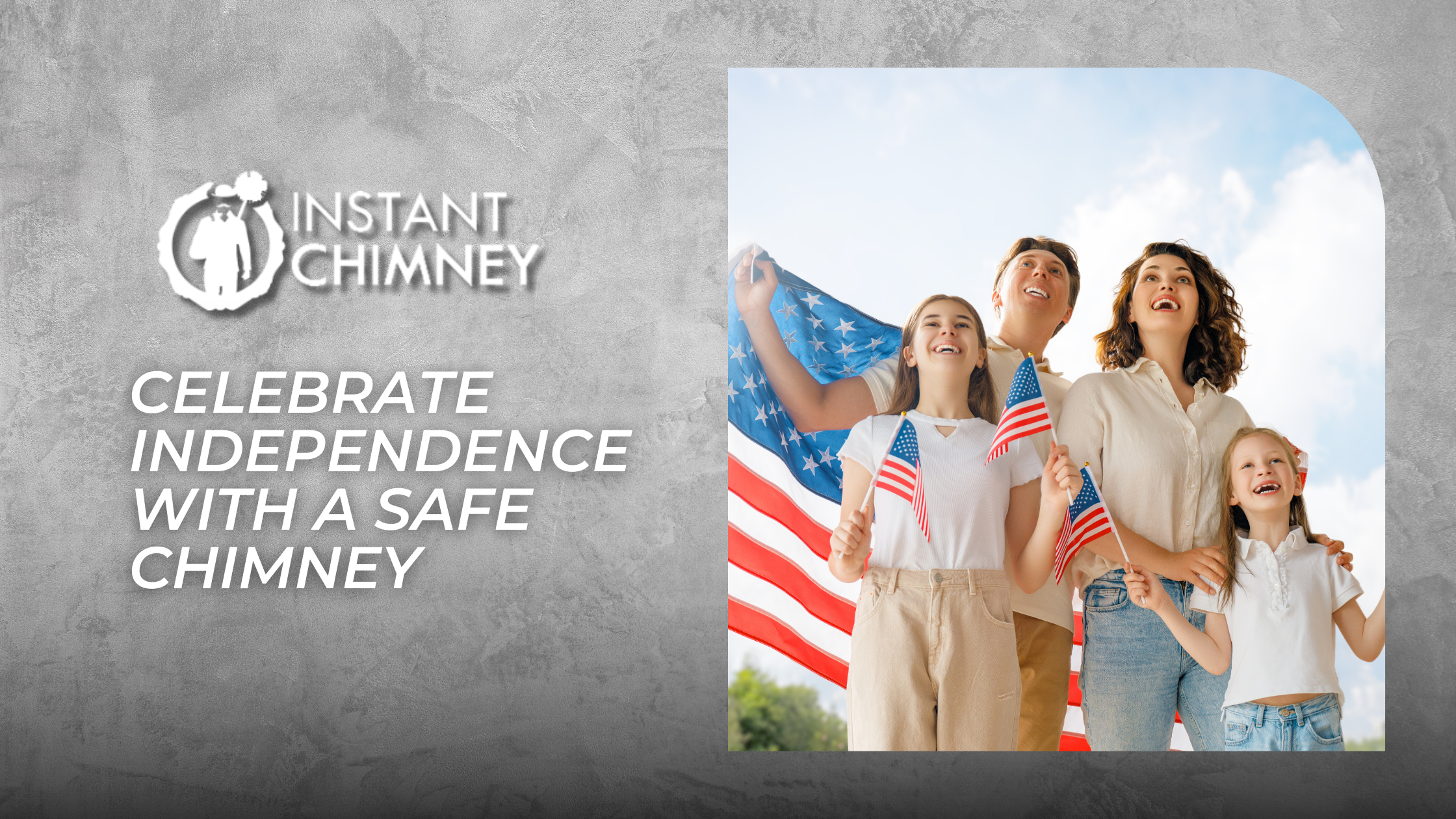 Read more about the article Celebrate Independence with a Safe Chimney