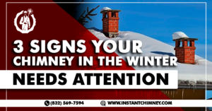 Read more about the article 3 Signs Your Chimney in the Winter Needs Attention